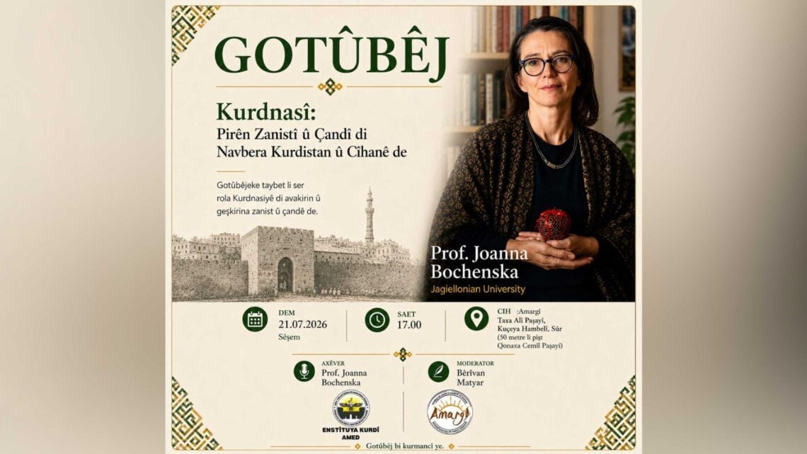 Prof. Joanna Bochenska di 21ê Tîrmehê de li Amargiyê ye