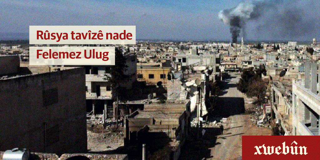 Rûsya tavîzê nade
